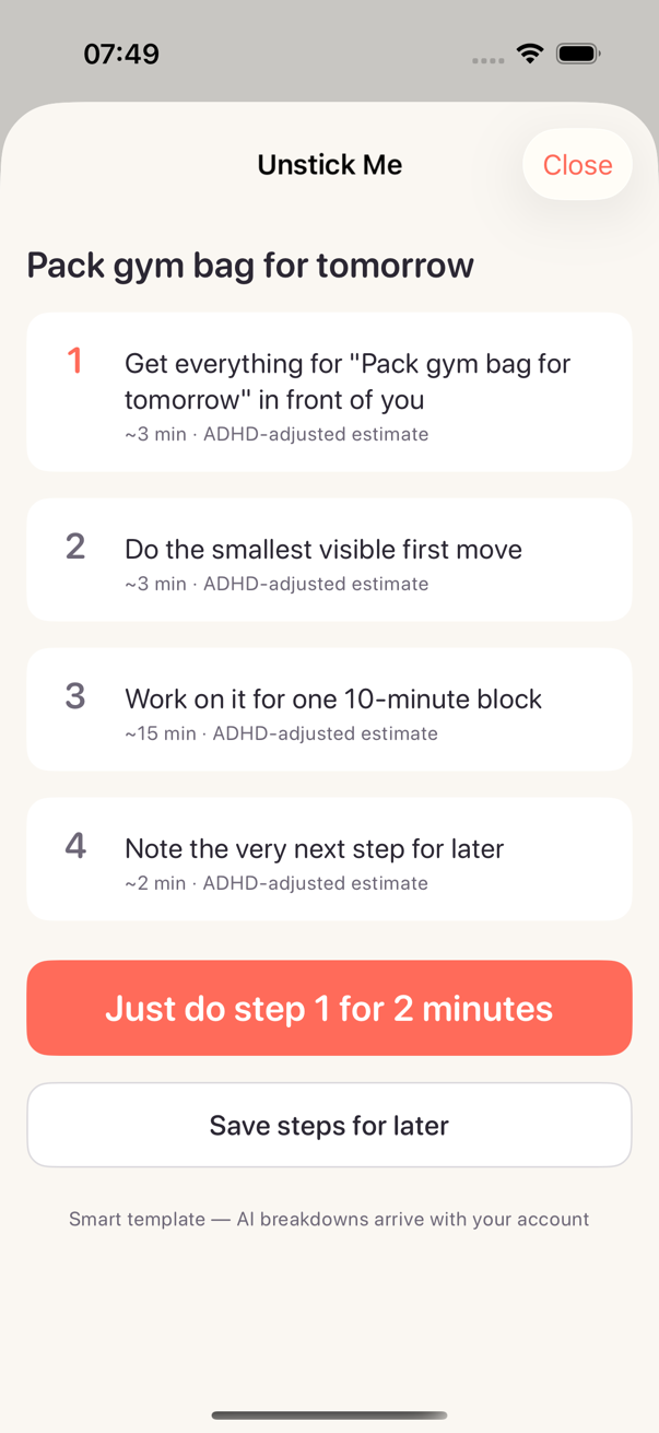 The Unstick Me screen breaking a big task into a tiny first step.